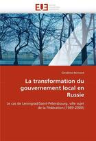 Couverture du livre « La transformation du gouvernement local en russie » de Bertrand-G aux éditions Editions Universitaires Europeennes