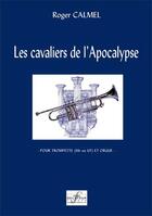 Couverture du livre « Les cavaliers de l'apocalypse pour trompette et orgue » de Calmel Olivier aux éditions Delatour