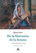Couverture du livre « De la libération de la femme / tahrir al-mar'a » de Qassem Amin aux éditions Albouraq