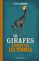 Couverture du livre « Les girafes n'aiment pas les tunnels » de Auguste Derriere aux éditions Castor Astral