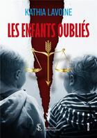 Couverture du livre « Les enfants oublies » de Kathia Lavoine aux éditions Sydney Laurent