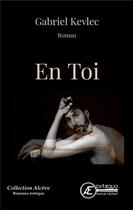 Couverture du livre « En toi » de Gabriel Kevlec aux éditions Ex Aequo