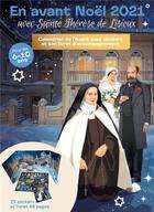 Couverture du livre « En avant Noël 2021 avec sainte Thérèse de Lisieux ; calendrier de l'avent avec stickers et son livre » de  aux éditions Artege Presse