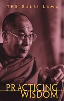 Couverture du livre « Practicing Wisdom » de Dalai Lama Maura aux éditions Wisdom Publications