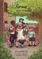 Couverture du livre « Une ferme dans la ville » de Dominique Gaultier aux éditions Lulu