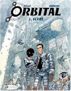 Couverture du livre « Orbital t.1 : scars » de Sylvain Runberg et Serge Pelle aux éditions Cinebook