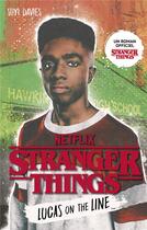 Couverture du livre « Stranger Things : Lucas on the line » de Suyi Davies aux éditions Hachette Romans
