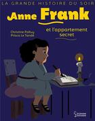 Couverture du livre « Anne Frank et l'appartement secret » de Christine Palluy et Prisca Le Tande aux éditions Larousse