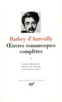 Couverture du livre « Oeuvres romanesques complètes Tome 1 » de Jules Barbey D'Aurevilly aux éditions Gallimard