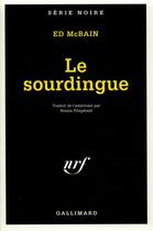 Couverture du livre « Le sourdingue » de Ed Mcbain aux éditions Gallimard