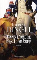 Couverture du livre « Dans l'ombre des lumières » de Laurent Dingli aux éditions Flammarion