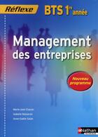 Couverture du livre « Management des entreprises ; BTS 1ère année ; pochette réflexe élève (édition 2008) » de Chacon Benito/Saiah aux éditions Nathan