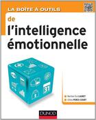 Couverture du livre « La boîte à outils de l'intelligence émotionnelle » de Martine-Eva Launet et Celine Peres-Court aux éditions Dunod