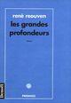 Couverture du livre « Les grandes profondeurs » de René Reouven aux éditions Denoel