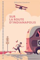 Couverture du livre « Sur la route d'Indianapolis » de Sebastien Gendron aux éditions Magnard