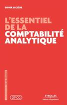 Couverture du livre « L'essentiel de la comptabilité analytique (5e édition) » de Didier Leclere aux éditions Eyrolles