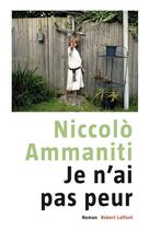 Couverture du livre « Je n'ai pas peur » de Niccolo Ammaniti aux éditions Robert Laffont