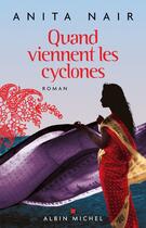 Couverture du livre « Quand viennent les cyclones » de Anita Nair aux éditions Albin Michel