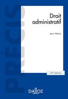 Couverture du livre « Droit administratif (27e édition) » de Jean Waline aux éditions Dalloz
