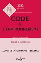 Couverture du livre « Code de l'environnement :annoté et commenté (édition 2022) » de Collectif aux éditions Dalloz