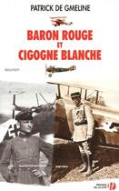 Couverture du livre « Baron rouge et cigogne blanche » de Patrick De Gmeline aux éditions Presses De La Cite