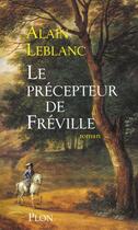 Couverture du livre « Le Precepteur De Freville » de Alain Leblanc aux éditions Plon