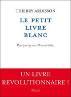 Couverture du livre « Le petit livre blanc » de Thierry Ardisson aux éditions Plon