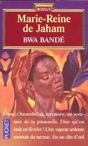 Couverture du livre « Bwa Bande » de Marie-Reine De Jaham aux éditions Pocket