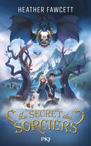 Couverture du livre « Le secret des sorciers » de Heather Fawcett aux éditions Pocket Jeunesse