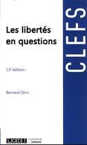 Couverture du livre « Les libertés en questions (13e édition) » de Bernard Stirn aux éditions Lgdj