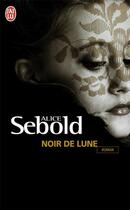 Couverture du livre « Noir de lune » de Alice Sebold aux éditions J'ai Lu