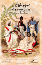 Couverture du livre « L'Ethiopie des voyageurs » de Gerard Bossolasco aux éditions L'harmattan