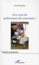 Couverture du livre « Avez-vous dit performance des universités ? » de Denis Despreaux aux éditions L'harmattan