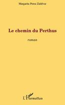 Couverture du livre « Le chemin du Perthus » de Margarita Perea Zaldivar aux éditions Editions L'harmattan