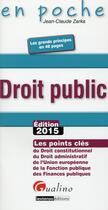 Couverture du livre « Droit public (édition 2015) » de Jean-Claude Zarka aux éditions Gualino