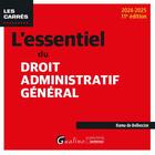 Couverture du livre « L'essentiel du droit administratif général : À jour des dernières évolutions législatives et jurisprudentielles (édition 2024/2025) » de Ramu De Bellescize aux éditions Gualino