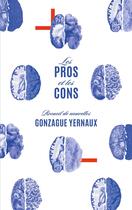 Couverture du livre « Les Pros et les Cons : Recueil de nouvelles » de Gonzague Yernaux aux éditions Books On Demand