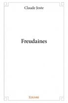 Couverture du livre « Freudaines » de Joste Claude aux éditions Edilivre