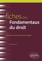Couverture du livre « Fiches des fondamentaux du droit » de Bertrand Auvray aux éditions Ellipses