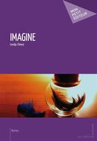 Couverture du livre « Imagine » de Loudjy Chevry aux éditions Publibook