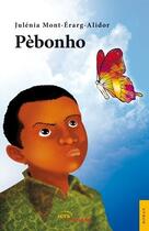 Couverture du livre « Pèbonho » de Mont-Erarg-Alidor-J aux éditions Jets D'encre