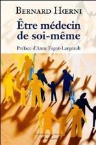 Couverture du livre « Être médecin soi-même ; principes pour que chacun prenne soin » de Bernard Hoerni aux éditions Glyphe