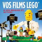 Couverture du livre « Vos films Lego ; à vos briques et, action ! » de David Pickett et David Pagano aux éditions Huginn & Muninn