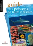 Couverture du livre « Guide des poissons de Tahiti et ses îles » de Philippe Bacchet et Yves Lefevre et Thierry Zysman aux éditions Au Vent Des Iles