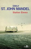 Couverture du livre « Station eleven » de Emily St. John Mandel aux éditions Gabelire