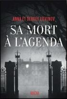 Couverture du livre « Sa mort à l'agenda » de Anna Litvinov et Sergey Litvinov aux éditions Macha Publishing