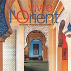 Couverture du livre « Vivre l'Orient » de Guillaume De Laubier et Desiree Sadek aux éditions Norma