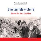 Couverture du livre « L'armistice de 1918 ou la terrible victoire » de Anne Montgaillard aux éditions Les Acteurs Du Savoir