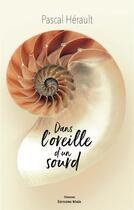 Couverture du livre « Dans l'oreille d'un sourd » de Pascal Herault aux éditions Editions Maia