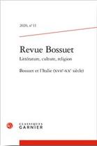 Couverture du livre « Revue bossuet - 2020, n 11 - bossuet et l'italie (xviie-xxe siecle) » de Anne Regent-Susini aux éditions Classiques Garnier